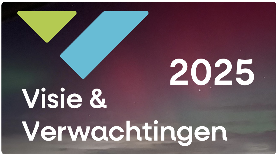 Visie & Verwachtingen 2025